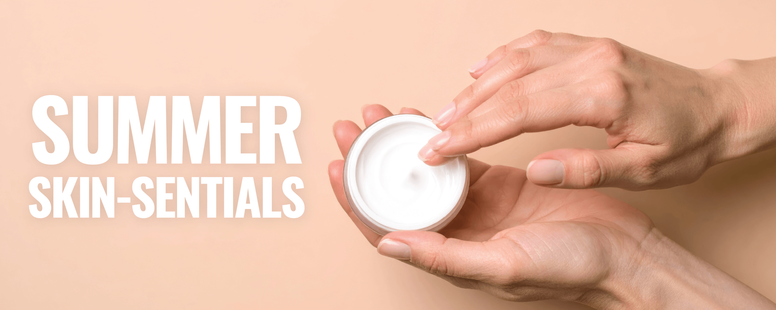 Summer Skin-Sentials